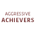Aggressive Achievers