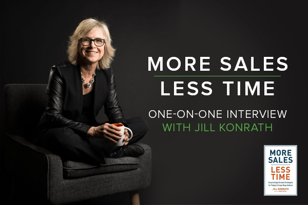 More Sales Less Time Jill Konrath