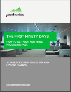 The First 90 Days – Your Guide to Making New Sales Hires Produce Fast