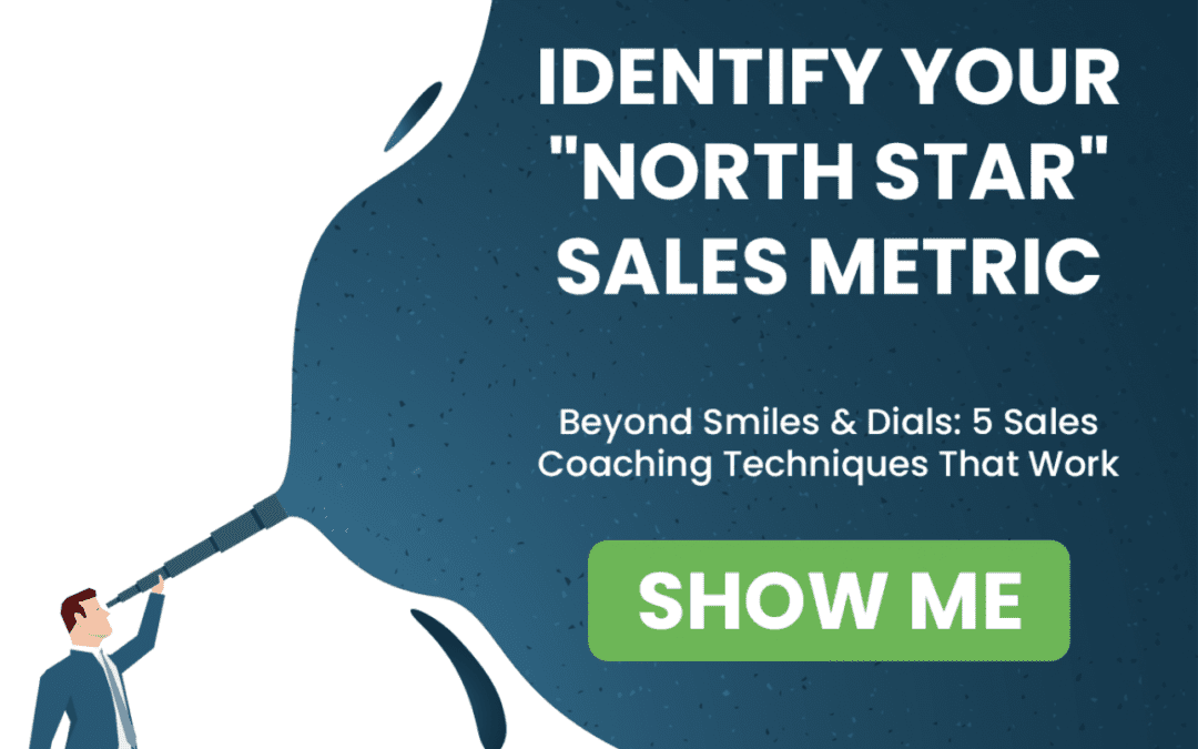 Beyond Smiles & Dials: 5 Sales Coaching Techniques That Work