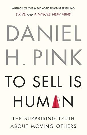 To Sell is Human - Dan Pink