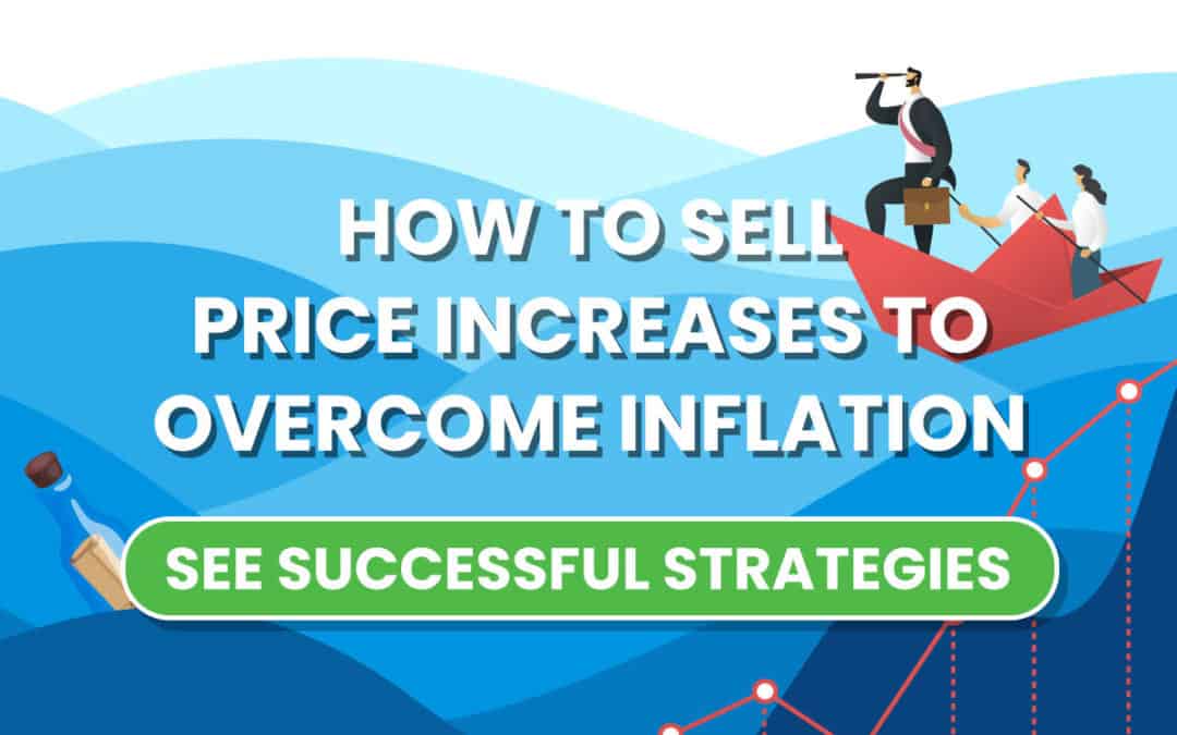 How to Sell Price Increases To Overcome Inflation