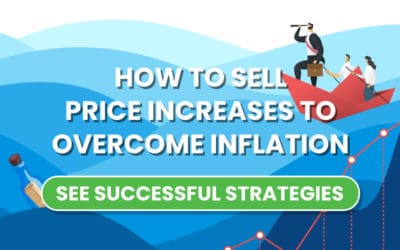 How to Sell Price Increases To Overcome Inflation