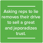 ask asking rep reps lie liar lying drive jeporadize jeporadizes trust motivate motivation b2b